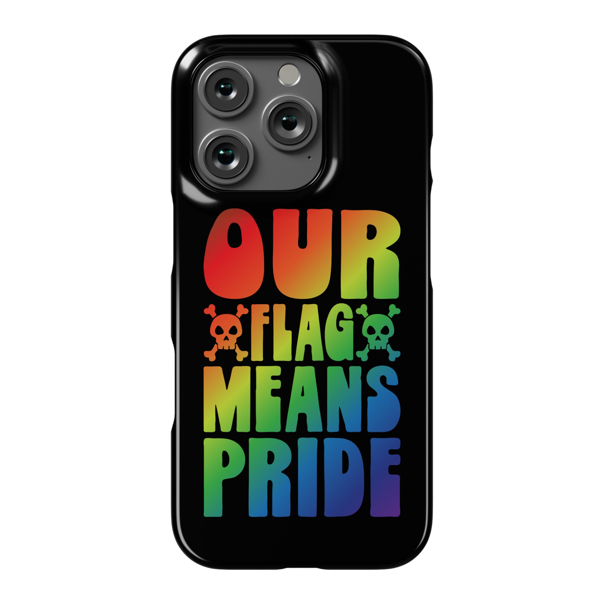 Our Flag Means Pride Phone Case